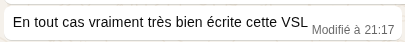 Commentaire client : « En tout cas vraiment très bien écrite cette VSL »